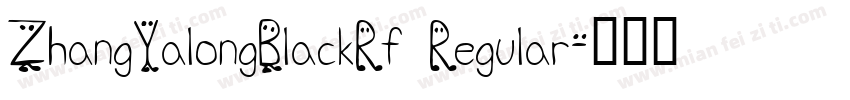 ZhangYalongBlackRf Regular字体转换